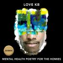 Mental Health Poetry For The Homies Audiobook