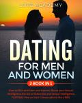 DATING for Men and Women: How to Flirt with Men and Women, Boost your Sexual Intelligence,the Art of Audiobook
