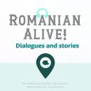Romanian Alive!: Dialogues and stories Audiobook