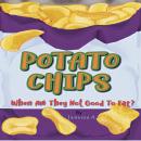 Potato Chips: When Are They Not Good to Eat? Audiobook