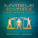 Mystiques Égyptiens: Chercheurs De La Voie Audiobook