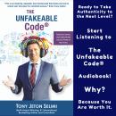 The Unfakeable Code®: Take Back Control, Lead Authentically and Live Freely on Your Terms Audiobook