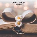 Just A Little Bit Volume Six Audiobook