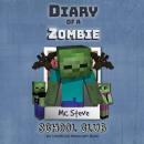 Diary Of A Wimpy Zombie Book 4 - School Club: An Unofficial Minecraft Book Audiobook