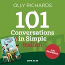 101 Conversations in Simple Italian: Short Natural Dialogues to Boost Your Confidence & Improve Your Audiobook