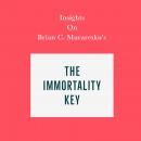 Insights on Brian C. Muraresku's The Immortality Key Audiobook