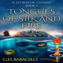 Tongues of Silk and Fire:  Book  3 Audiobook