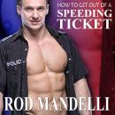 How To Get Out of a Speeding Ticket Audiobook