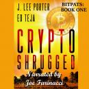 Crypto Shrugged: Book 1 of 'Bitpats' Audiobook