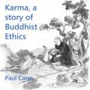 Karma, a story of Buddhist Ethics Audiobook