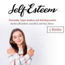 Self-Esteem: Personality Types, Intuition, and Self-Appreciation Audiobook