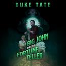 Big John and the Fortune Teller Audiobook