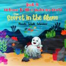 WELCOME TO OLLI’S UNDERSEA WORLD Book II: The Secret in the Abyss Audiobook