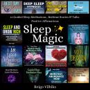 Sleep Magic: 14 Guided Sleep Meditations, Bedtime Stories & Talks, Positive Affirmations Audiobook