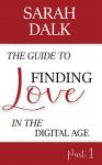 The Guide to Finding Love in the Digital Age: Part 1 Audiobook