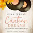 Canteen Dreams: A WWII Inspirational Romance Audiobook