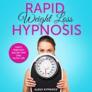 Rapid Weight Loss Hypnosis: Powerful Meditation to Lose Weight Quickly and Stop Emotional Eating thr Audiobook