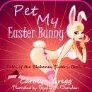 Pet My Easter Bunny Audiobook