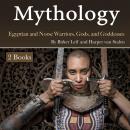 Mythology: Egyptian and Norse Warriors, Gods, and Goddesses Audiobook
