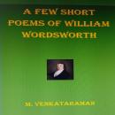 A few short poems of William Wordsworth Audiobook