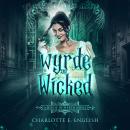 Wyrde and Wicked Audiobook