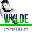 Wylde: An Arizona Vengeance Novel Audiobook