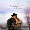 A Cowboy for Christmas: Wyoming Legacy Audiobook