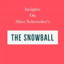 Insights on Alice Schroeder’s The Snowball Audiobook