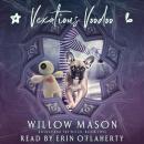 Vexatious Voodoo, Willow Mason