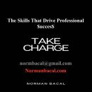 Take Charge: The Skills That Drive Professional Success Audiobook