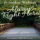 Always Right Here Audiobook