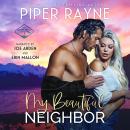 My Beautiful Neighbor, Piper Rayne