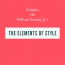 Insights on William Strunk Jr's The Elements of Style Audiobook