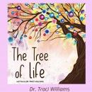 Tree of Life, Traci Williams