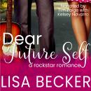 Dear Future Self: The Starfish: A Rock Star Romance Series Audiobook