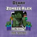 Diary Of A Zombie Alex Book 1 - The Witch: An Unofficial Minecraft Book Audiobook