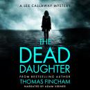 The Dead Daughter: A Private Investigator Mystery Series of Crime and Suspense Audiobook