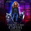 The Girl Who Cried Captive Audiobook