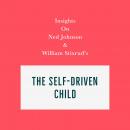 Insights on Ned Johnson and William Stixrud's The Self-Driven Child Audiobook