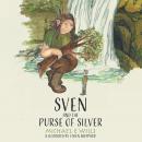 Sven and the Purse of Silver Audiobook