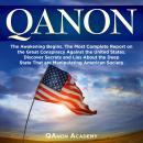 QANON: The Awakening Begins. The Most Complete Report on the Great Conspiracy Against the United Sta Audiobook