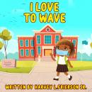 I Love to wave: I love to wave Audiobook