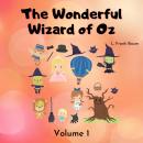 The Wonderful Wizard of Oz: Volume 1 Audiobook