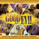 Good and Evil: The Ultimate Comic Book Action Bible Audiobook