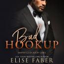 Bad Hookup, Elise Faber