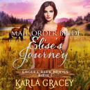 Mail Order Bride - Elise's Journey: Sweet Clean Historical Western Mail Order Bride Inspirational Ro Audiobook