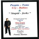 Peepin-Toms, Cry-Babies, and Stupid Jerks Audiobook