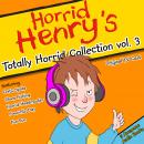 Totally Horrid Collection Vol. 3 Audiobook
