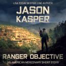 Cover of The Ranger Objective: An American Mercenary Short Story