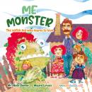 Me Monster: The selfish kid who learns to love. Audiobook